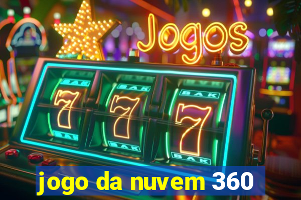 jogo da nuvem 360